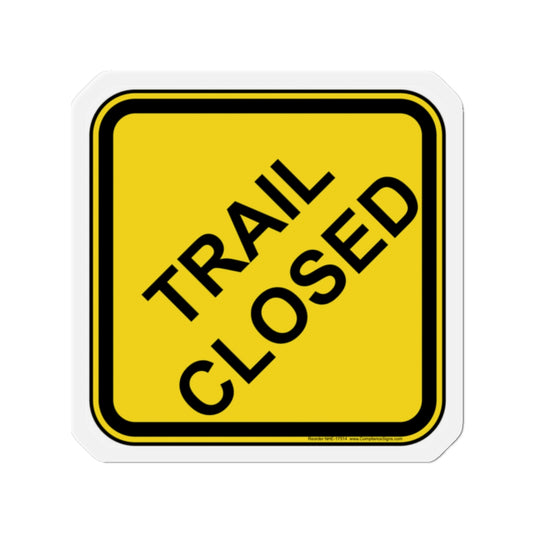 Trail Closed Sign Magnet